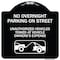 Signmission No Overnight Parking on Street Unauthorized Vehicles Towed at Vehicle Owners Expense, BW-1818-23835 A-DES-BW-1818-23835 - alternate 1